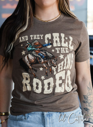 And They Call the Thing Rodeo Bronc - Western Tee