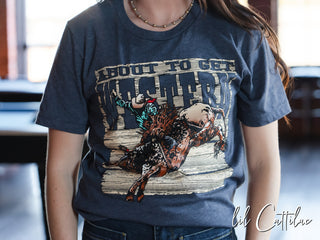 About to Get Western Bull Rider - Western Tee